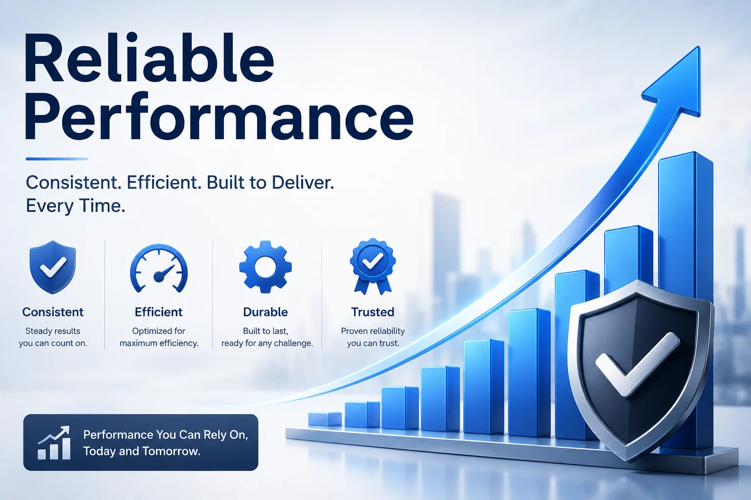 Reliable performance1