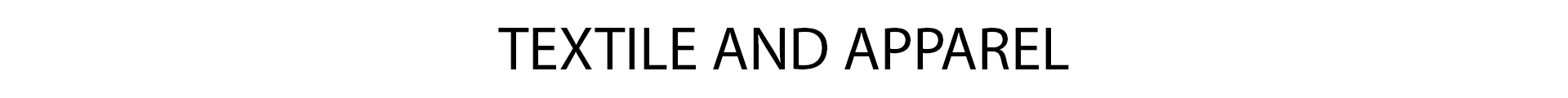 Textile and Apparel