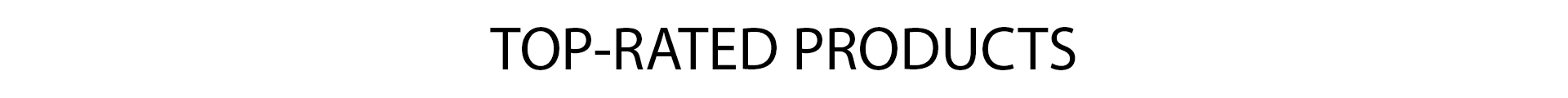 TOP RATED PRODUCTS